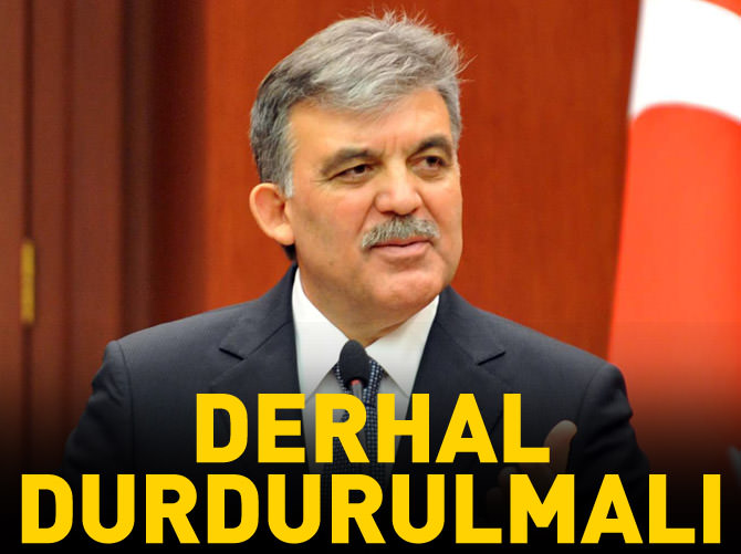'Bu tehlikeli süreç derhal durdurulmalıdır'