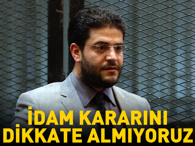 'İdam kararını dikkate almıyoruz'