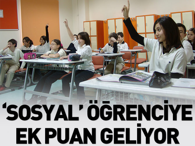 Liseye geçişte "sosyal" öğrenciye ek puan