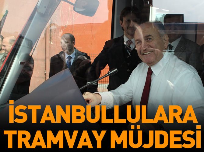 Kadir Topbaş'tan İstanbullulara tramvay müjdesi