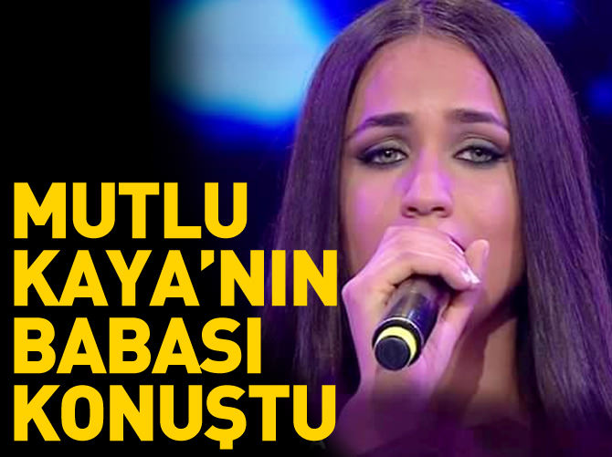 Mutlu Kaya'nın babası konuştu