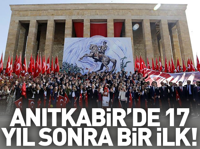 Anıtkabir'de 17 yıl sonra bir ilk!