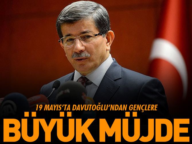Başbakan Davutoğlu'ndan milyonlarca gence büyük müjde
