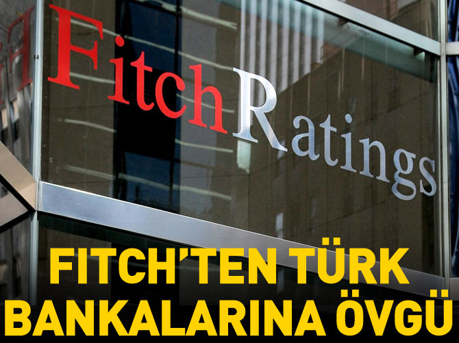 Fitch'ten Türk bankaları için olumlu değerlendirme