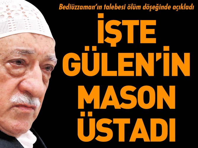 İşte Fethullah Gülen'in Mason üstadı