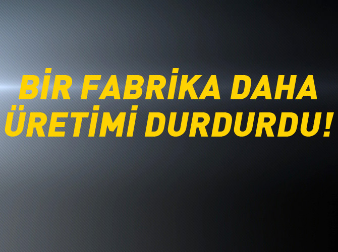 Ototrim‘de üretim durdu