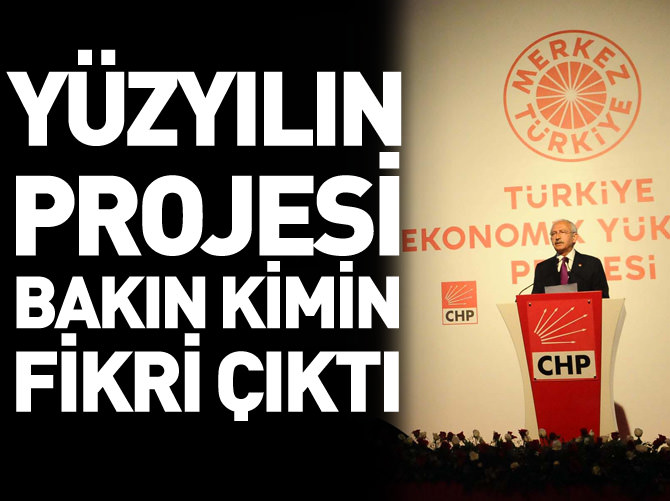 Yüzyılın Projesi dedi bakın kimin fikri çıktı?