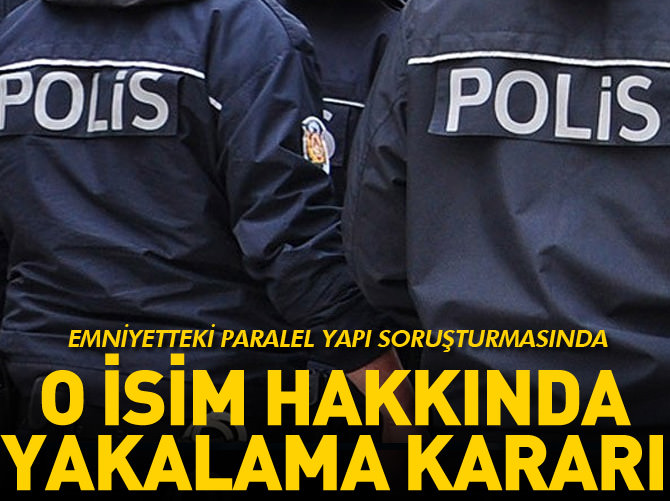 Eski Emniyet Müdür Yardımcısı hakkında yakalama kararı