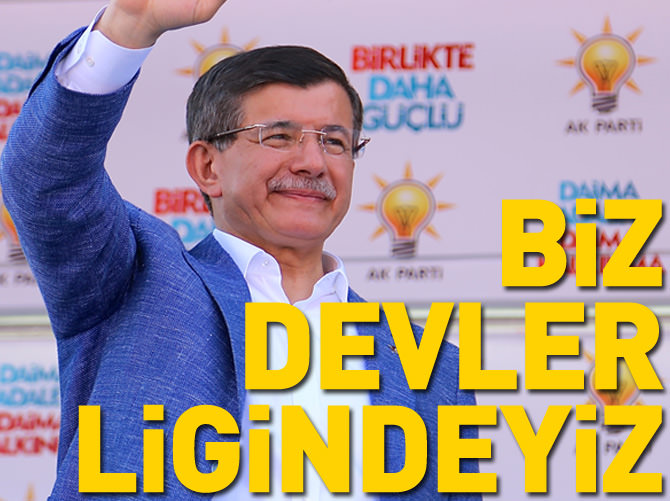 'Biz devler ligindeyiz'