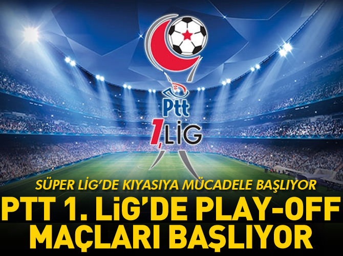 İşte PTT 1. Lig'de Play-Off eşleşmeleri