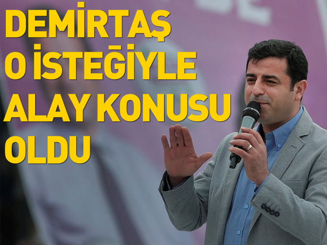 Selahattin Demirtaş alay konusu oldu