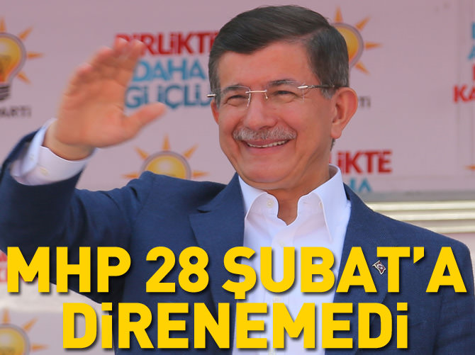 'MHP 28 Şubat'a direnemedi'