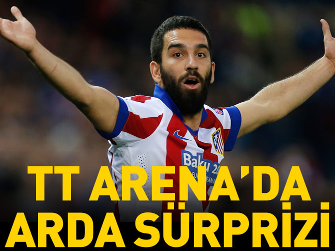 TT Arena’da Arda sürprizi