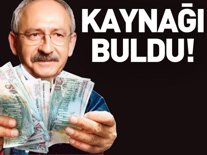 Kılıçdaroğlu kaynağı buldu!
