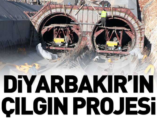 'Diyarbakır'ın çılgın projesi'