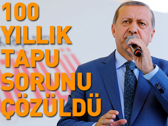200 bin kişiyi ilgilendiren tapu sorunu çözülüyor