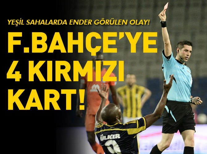 Fenerbahçe'ye 4 kırmızı kart
