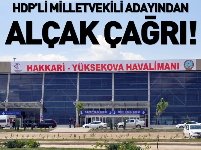 HDP'li milletvekili adayından alçakça çağrı