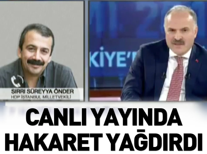 HDP'li Önder canlı yayında hakaret yağdırdı