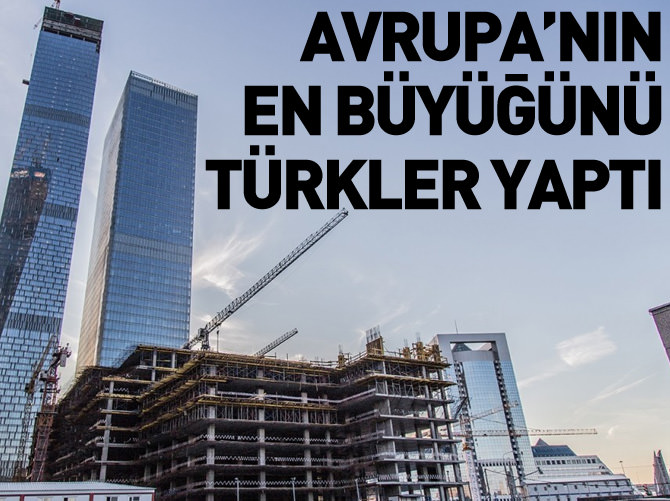 Avrupa’nın en yüksek binasını Moskova’ya Türkler yaptı
