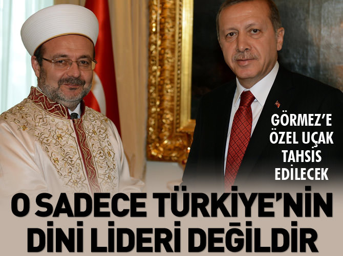 Erdoğan: Diyanet İşleri Başkanı'na özel uçak tahsis edilecek