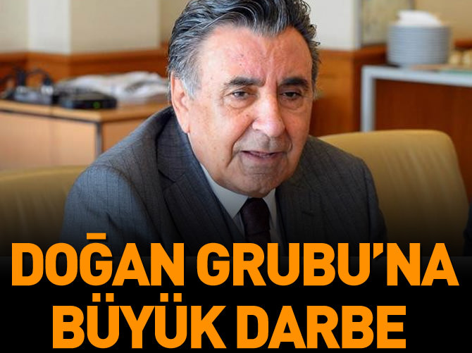 Yargıdan Doğan Grubu'na büyük darbe