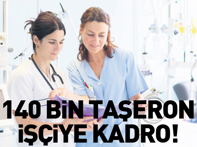 140 bin taşeron işçiye kadro