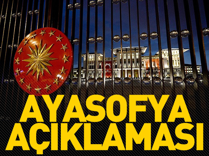 Cumhurbaşkanlığı'ndan Ayasofya açıklaması