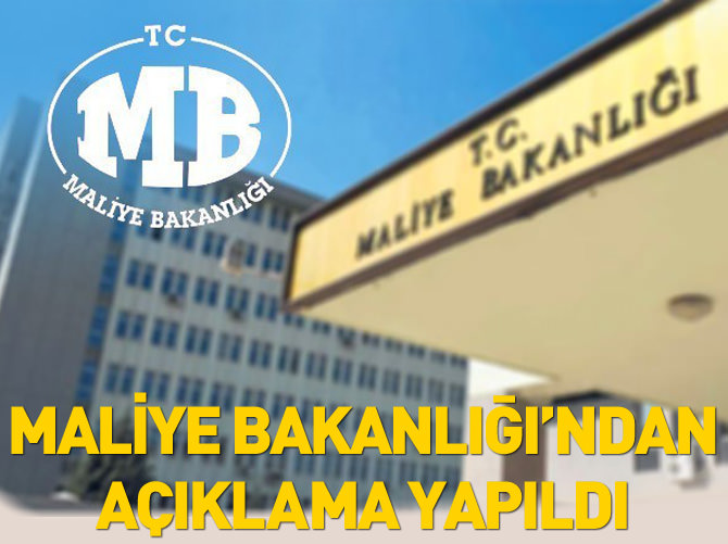 Maliye Bakanlığı'ndan açıklama