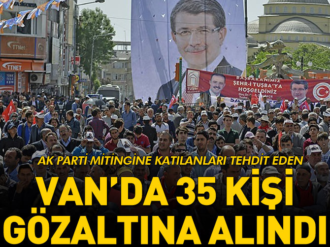 Van'da 35 kişi gözaltında