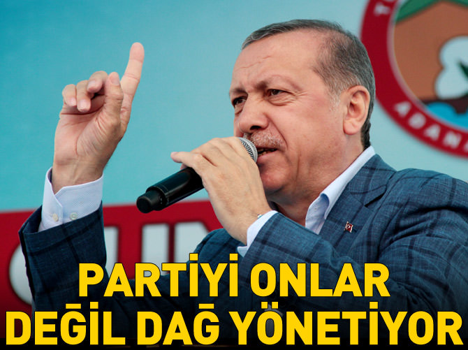 'Partiyi onlar değil dağ yönetiyor'