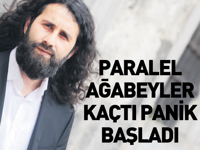 Paralel 'Ağabeyler' kaçtı panik başladı