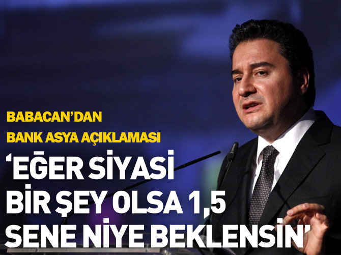 'Siyasi bir şey olsa 1,5 sene niye beklensin?'
