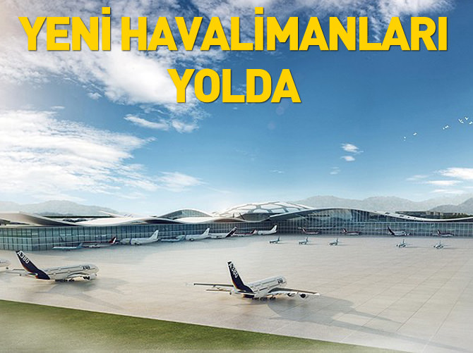 Yeni havalimanları yolda