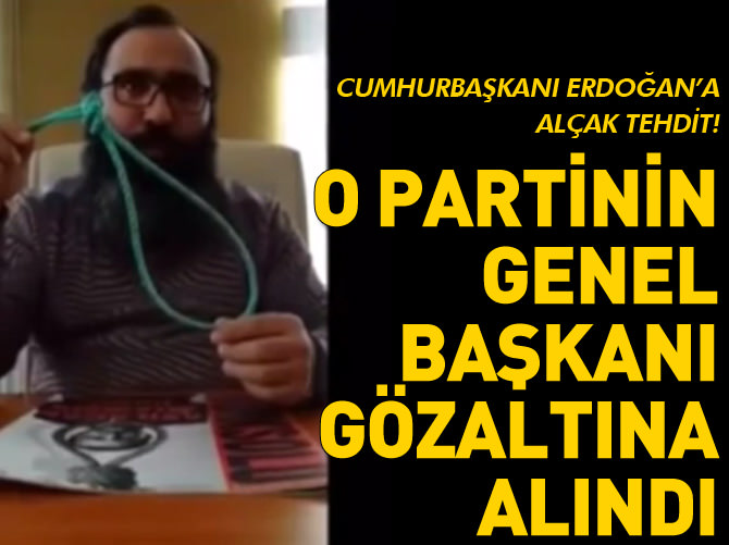Tayyip Erdoğan'a alçak tehdide gözaltı