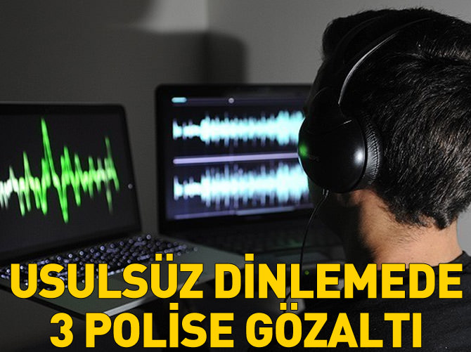 Rize'de usulsüz dinleme operasyonu: 3 gözaltı
