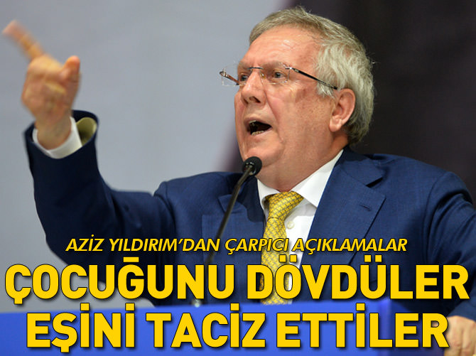 Yıldırım: İsmail Kartal'ın çocuğu dövüldü, hanımı taciz edildi