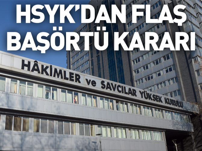 HSYK'dan flaş 'başörtü' kararı