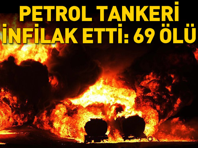 Nijerya'da petrol tankeri infilak etti: 69 ölü