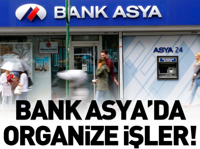 Bank Asya’da organize işler