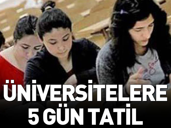 Üniversitelere seçim tatili