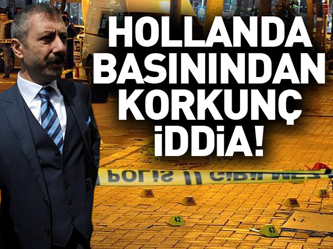 Hollanda basınından korkunç iddia!