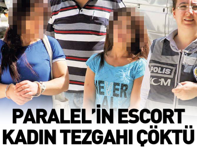 Paralel'in escort kadın tezgahı çöktü