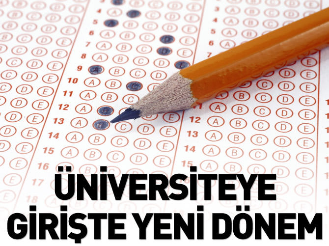 Üniversite sınavlarında yeni dönem