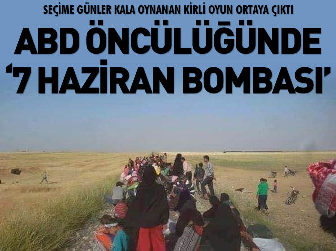 ABD öncülüğünde '7 Haziran bombası'