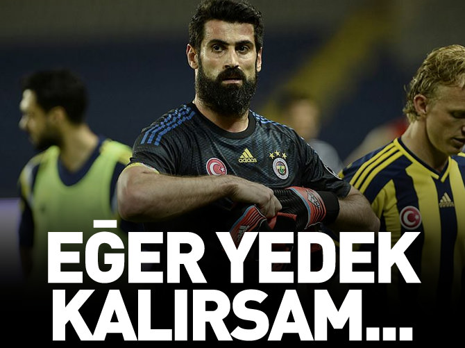 'Asla yedek kalmam'