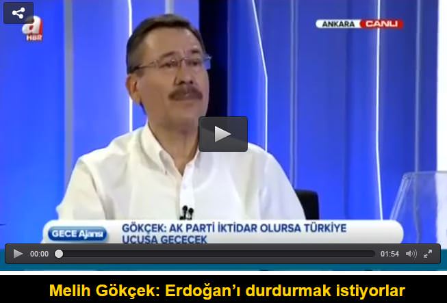 Melih Gökçek: Erdoğan’ı durdurmak istiyorlar