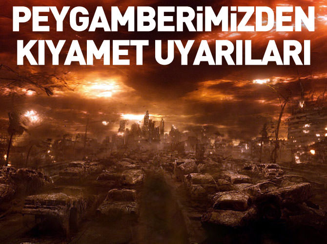 Peygamberimizden kıyamet uyarıları
