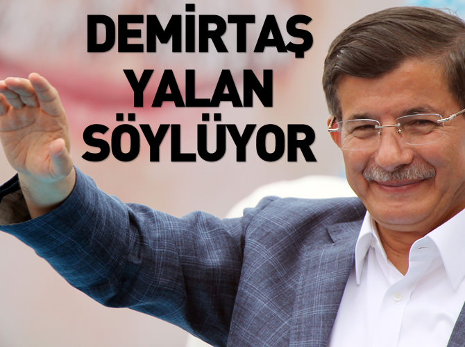 Davutoğlu: Demirtaş yalan söylüyor