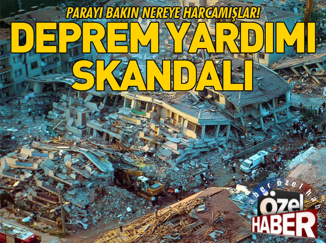 Deprem yardımı skandalı!